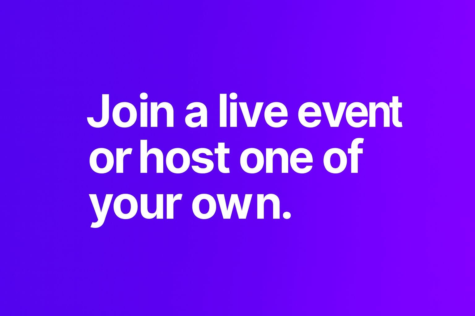 Join or Host Live Events - ContactSwing