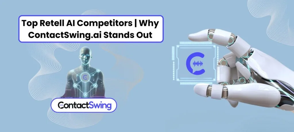 top retell ai competitors why cs stands out