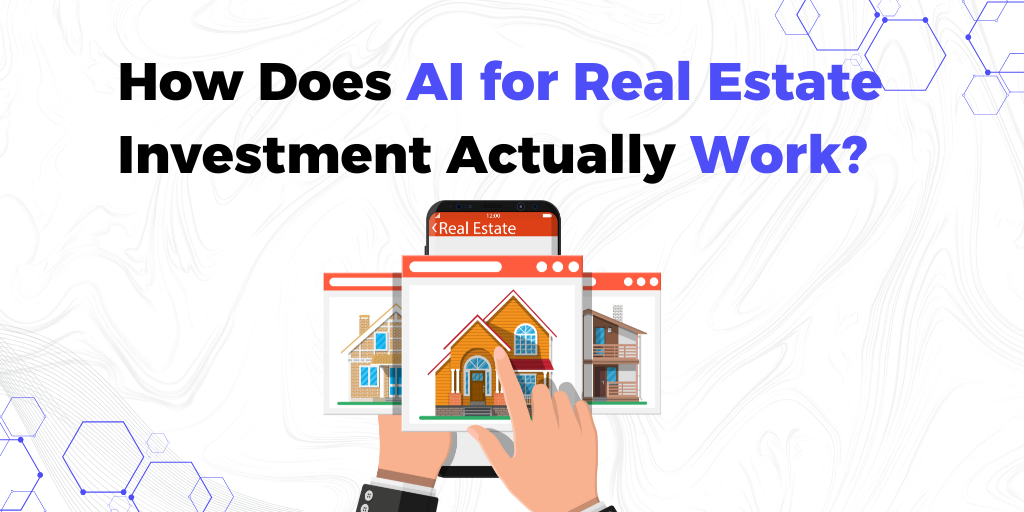AI for Real Estate Investment
