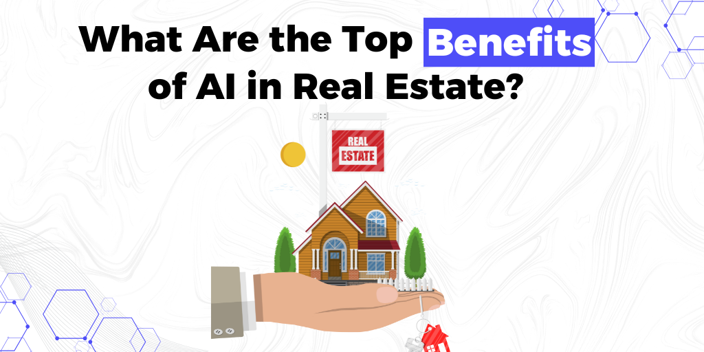 Benefits of AI in Realestate